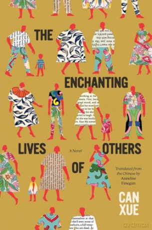 The Enchanting Lives of Others: A Novel (The Margellos World Republic of Letters) - Can Xue [KSIĄŻKA]