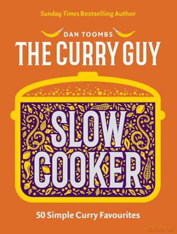 Curry Guy Slow Cooker: 50 Simple Curry Favourites - Dan Toombs [KSIĄŻKA]