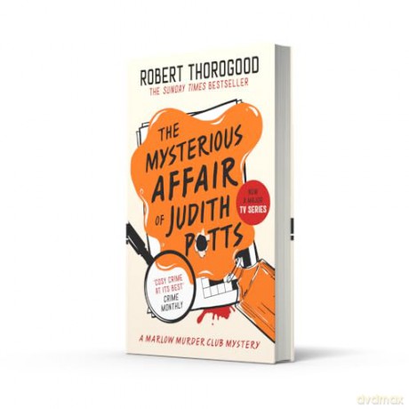 The Mysterious Affair Of Judith Potts: Don't miss the brand-new gripping funny cosy crime murder mystery novel new for 2026!: Book 5 (The Marlow Murder Club Mysteries) - Robert Thorogood [KSIĄŻKA]