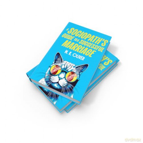 A Sociopath's Guide to a Successful Marriage: Don't miss this gripping new darkly funny crime thriller for fans of HOW TO KILL YOUR FAMILY new for 2026 - M. K. Oliver [KSIĄŻKA]