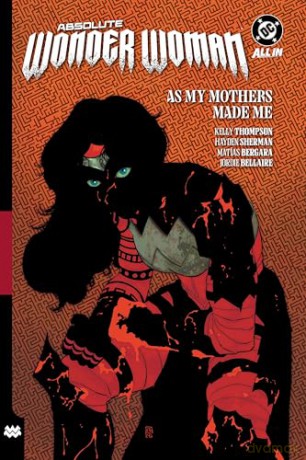 Absolute Wonder Woman Vol. 2: As My Mothers Made Me - Kelly Thompson [KSIĄŻKA]