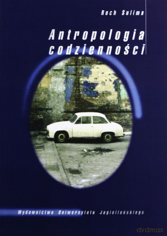Antropologia codzienności [KSIĄŻKA]