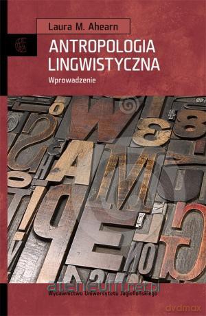 Antropologia lingwistyczna. Wprowdzenie [KSIĄŻKA]