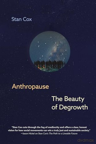 Anthropause: The Beauty of Degrowth - Stan Cox [KSIĄŻKA]