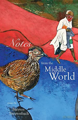 Notes from the Middle World - Breyten Breytenbach [KSIĄŻKA]