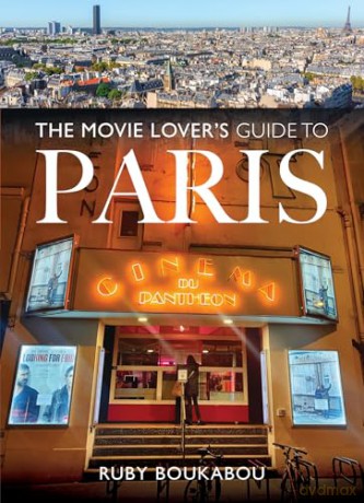 The Movie Lover's Guide to Paris - Ruby Boukabou [KSIĄŻKA]