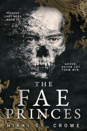 The Fae Princes (Vicious Lost Boys, 4): A Peter Pan Dark Romance - Nikki St. Crowe [KSIĄŻKA]
