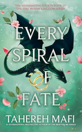 Every Spiral of Fate: The fourth book in the bestselling Persian-inspired fantasy from author of TikTok sensation, Shatter Me (This Woven Kingdom) - Tahereh Mafi [KSIĄŻKA]