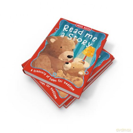 Read Me a Story: A fun-filled collection of over 30 illustrated fairy tales and fables - perfect for children aged 3 to 6 years. - Miles Kelly [KSIĄŻKA]