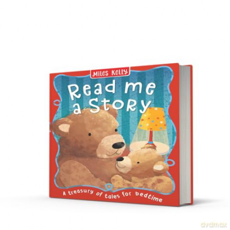 Read Me a Story: A fun-filled collection of over 30 illustrated fairy tales and fables - perfect for children aged 3 to 6 years. - Miles Kelly [KSIĄŻKA]