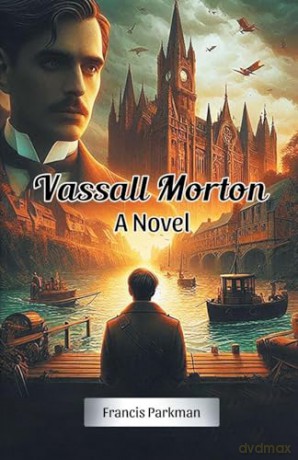 Vassall MortonA Novel (Edition2024) - Francis Parkman [KSIĄŻKA]