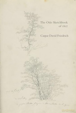 The Oslo Sketchbook of 1807 - Caspar David Friedrich [KSIĄŻKA]