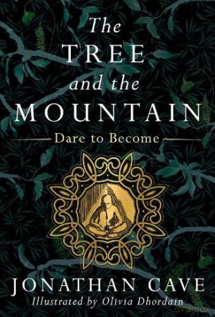 The Tree and the Mountain: Dare to Become - Jonathan Cave [KSIĄŻKA]