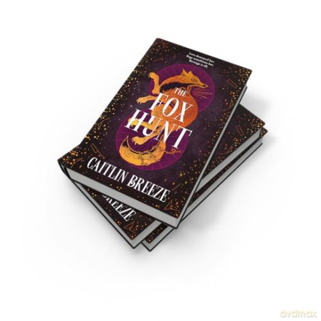 The Fox Hunt: A magical dark academia YA revenge fantasy debut, perfect for fans of VE Schwab and Leigh Bardugo, new for 2026! - Caitlin Breeze [KSIĄŻKA]