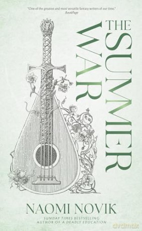 The Summer War: The enchanting new fantasy novel from the internationally bestselling author of Uprooted - Naomi Novik [KSIĄŻKA]