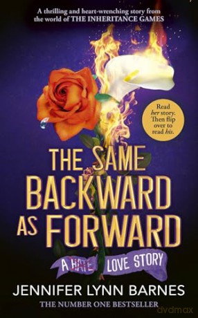 The Same Backward as Forward: An enemies-to-lovers, tragic love story from the #1 bestselling author of The Inheritance Games: 6 - Jennifer Lynn Barnes [KSIĄŻKA]