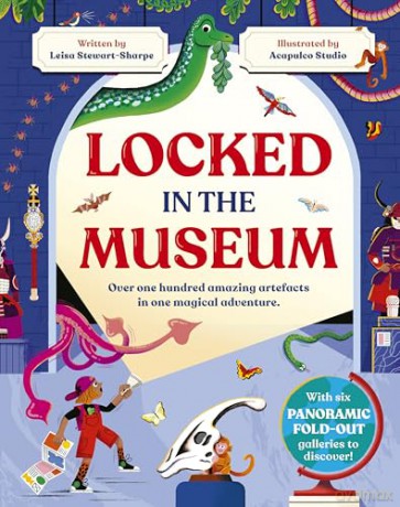 Locked in the Museum: Over one hundred amazing artefacts in one magical adventure - Leisa Stewart-Sharpe [KSIĄŻKA]