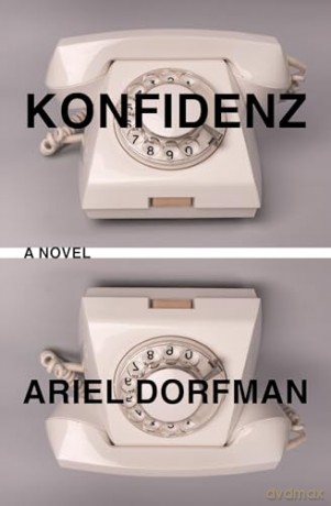 Konfidenz: A Novel - Ariel Dorfman [KSIĄŻKA]