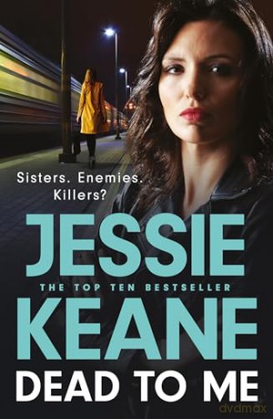 Dead To Me: the explosive new thriller from Queen of the Underworld Jessie Keane - Jessie Keane [KSIĄŻKA]