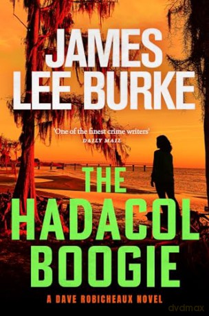The Hadacol Boogie (Dave Robicheaux) - James Lee Burke [KSIĄŻKA]