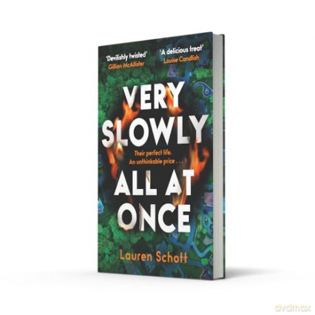 Very Slowly All at Once: The tense and gripping psychological suspense thriller debut for 2026 perfect for fans of Alice Feeney - Lauren Schott [KSIĄŻKA]