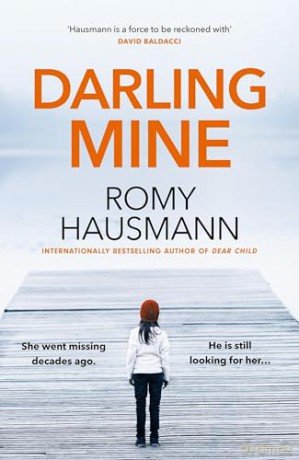 Darling Mine: an addictive, unputdownable thriller - Romy Hausmann [KSIĄŻKA]