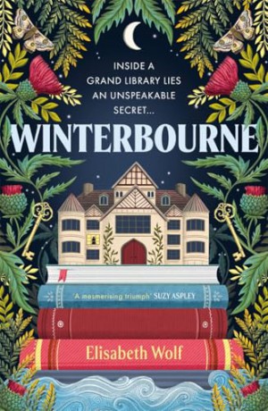 Winterbourne: A spellbinding reinvention of the Gothic genre - Elisabeth Wolf [KSIĄŻKA]