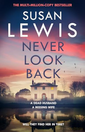 Never Look Back: The gripping new Cristy Ward thriller from the Sunday Times bestselling author! - Susan Lewis [KSIĄŻKA]
