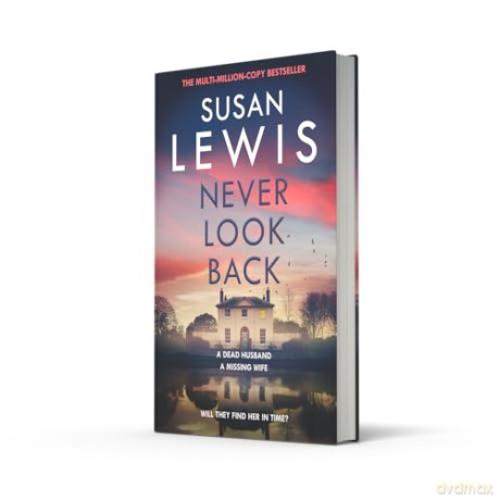 Never Look Back: The gripping new Cristy Ward thriller from the Sunday Times bestselling author! - Susan Lewis [KSIĄŻKA]