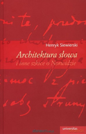 Architektura słowa i inne szkice o Norwidzie [KSIĄŻKA]