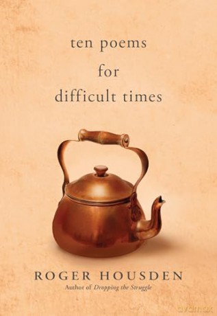 Ten Poems for Difficult Times - Roger Housden [KSIĄŻKA]