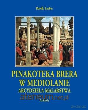 Arcydzieła malarstwa. Pinakoteka Brera w Mediolanie (+ etui) [KSIĄŻKA]