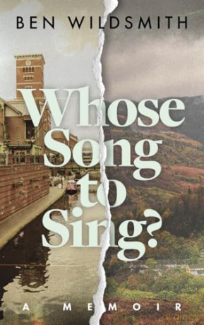 Whose Song to Sing: A Memoir - Ben Wildsmith [KSIĄŻKA]