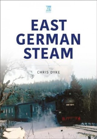 East German Steam - Chris Dyke [KSIĄŻKA]