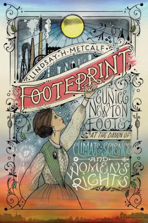 Footeprint: Eunice Newtown Foote at the Dawn of Climate Science and Women's Rights - Lindsay H. Metcalf [KSIĄŻKA]