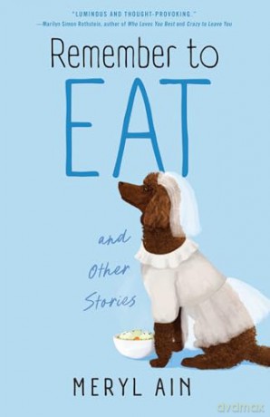 Remember to Eat and Other Stores - Meryl Ain [KSIĄŻKA]