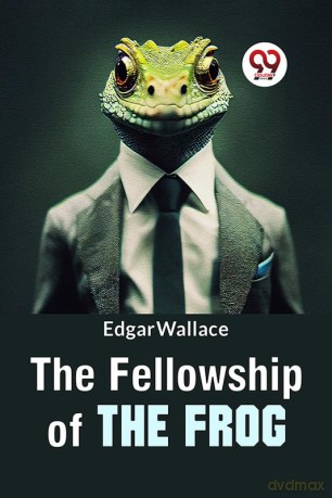 The Fellowship Of The Frog - Edgar  Wallace [KSIĄŻKA]