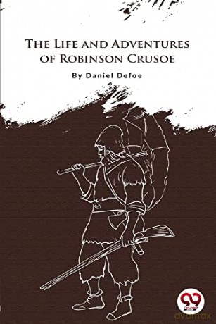 The Life And Adventures Of Robinson Crusoe [KSIĄŻKA]