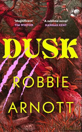 Dusk: A page-turning new historical novel from the prizewinning author of Limberlost - Robbie Arnott [KSIĄŻKA]