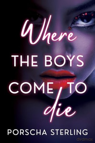 Where the Boys Come to Die - Porscha Sterling [KSIĄŻKA]