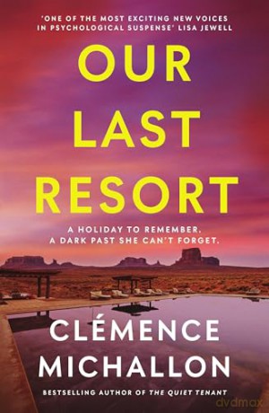 Our Last Resort: THE must-read psychological thriller from the bestselling author of The Quiet Tenant - Clémence Michallon [KSIĄŻKA]