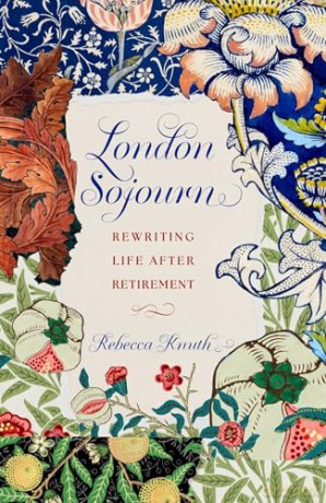 London Sojourn: Rewriting Life After Retirement - Rebecca Knuth [KSIĄŻKA]