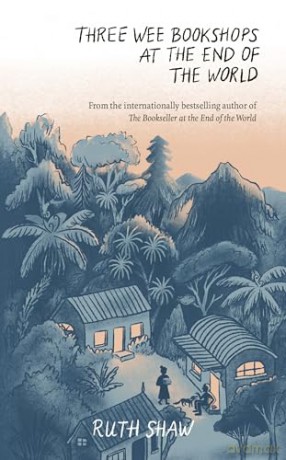 Three Wee Bookshops at the End of the World - Ruth Shaw [KSIĄŻKA]