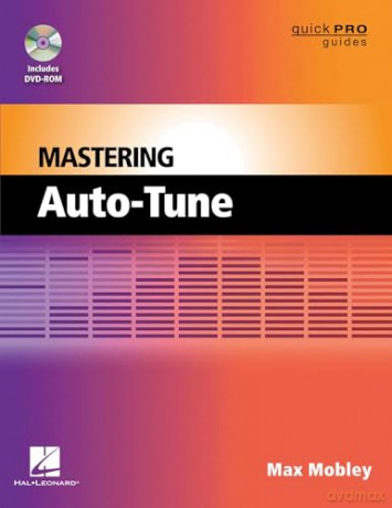 Mastering Auto-Tune (Quick Pro Guides) - Max Mobley [KSIĄŻKA]