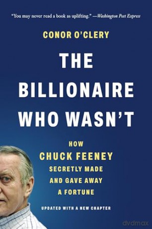 The Billionaire Who Wasn't: How Chuck Feeney Secretly Made and Gave Away a Fortune - Conor O'Clery [KSIĄŻKA]