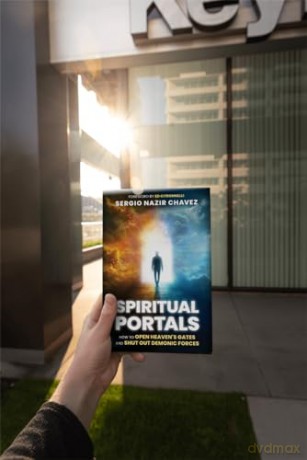 Spiritual Portals: How to Open Heaven's Gates and Shut Out Demonic Forces - Sergio Nazir Chavez [KSIĄŻKA]