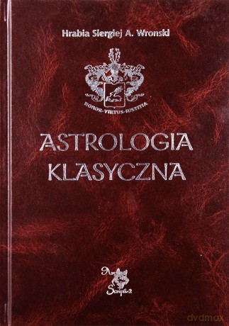 Astrologia klasyczna (Tom I) Wprowadzenie [KSIĄŻKA]