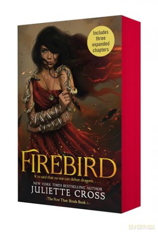 Firebird: 1 (Fire That Binds) - Juliette Cross [KSIĄŻKA]