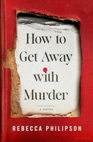 How to Get Away with Murder: A Novel - Rebecca Philipson [KSIĄŻKA]