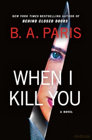 When I Kill You: A Novel - B. A. Paris [KSIĄŻKA]